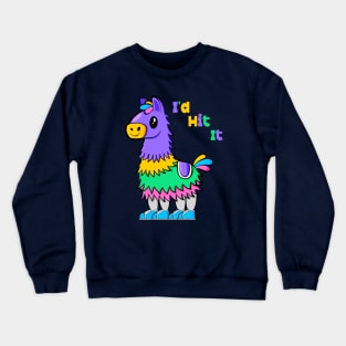 I'd Hit It Crewneck Sweatshirt